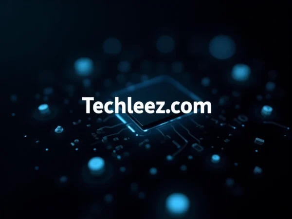 Techleez.com – A Complete Guide for Tech Enthusiasts